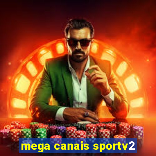 mega canais sportv2